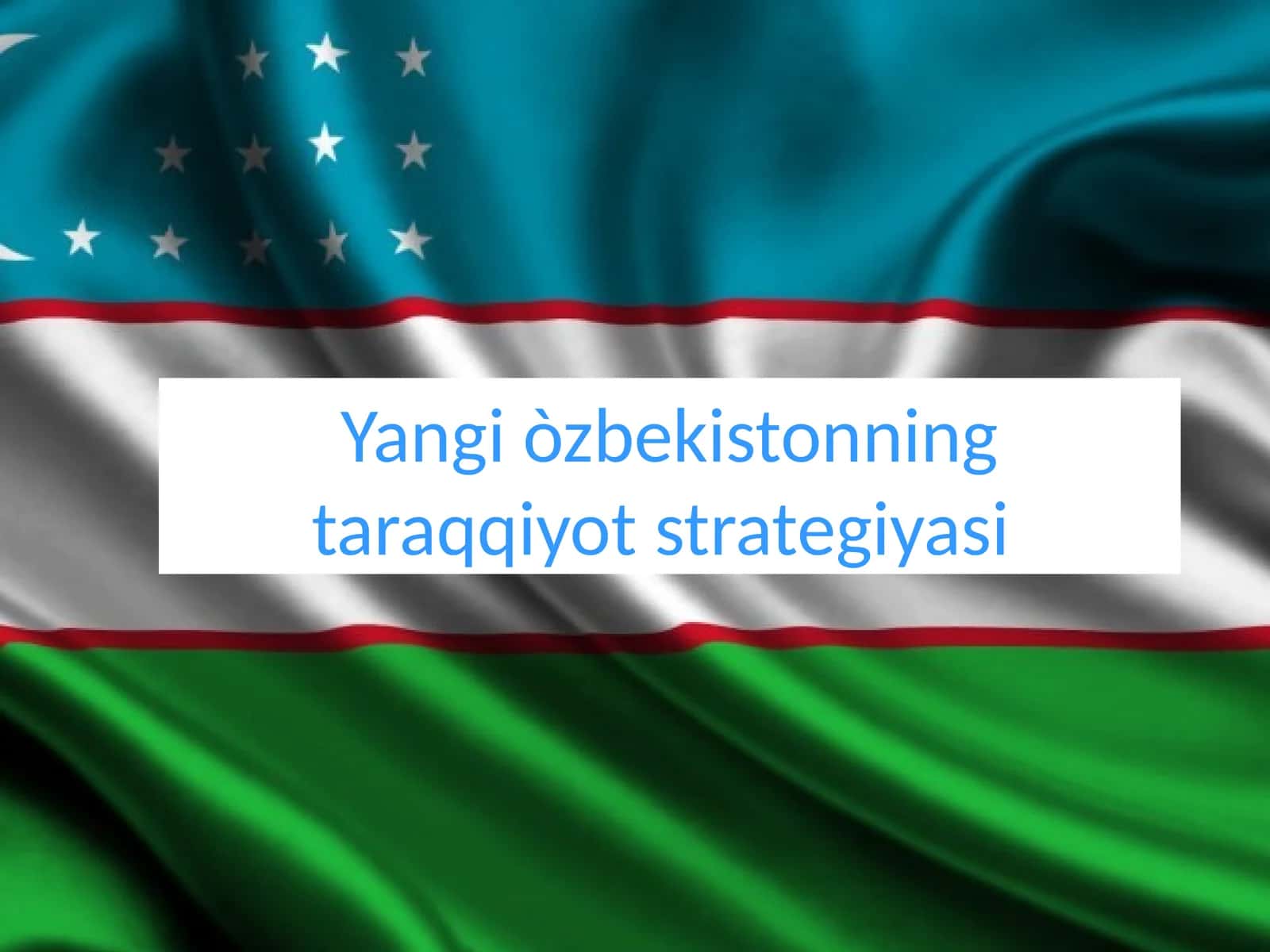 Yangi òzbekistonning taraqqiyot strategiyasi
