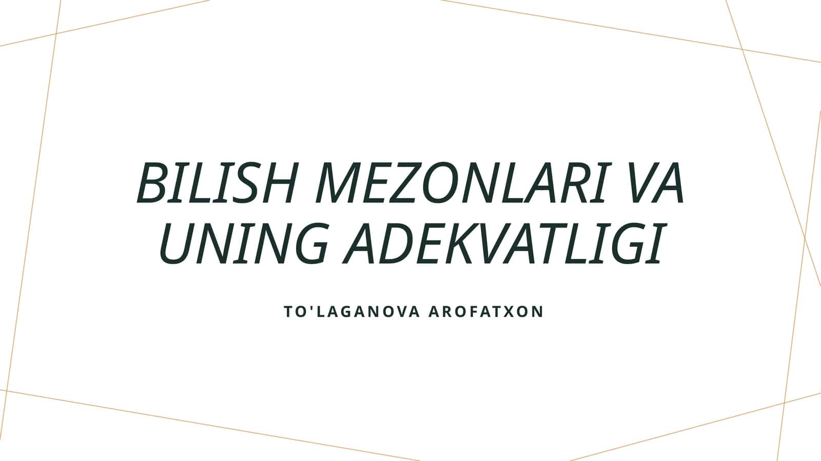 Bilish mezonlari va uning adekvatligi