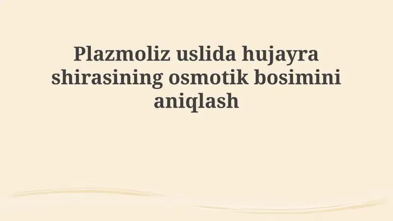 Plazmoliz va Hujayra Shirasi Osmotik Bosimi
