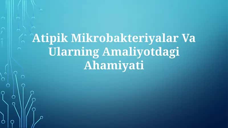 Atipik Mikrobakteriyalar Va UlarningAmaliyotdagiAhamiyati