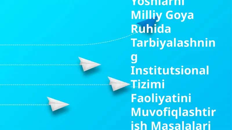 Yoshlarni Milliy Goya Ruhida Tarbiyalashning Institutsional Tizimi