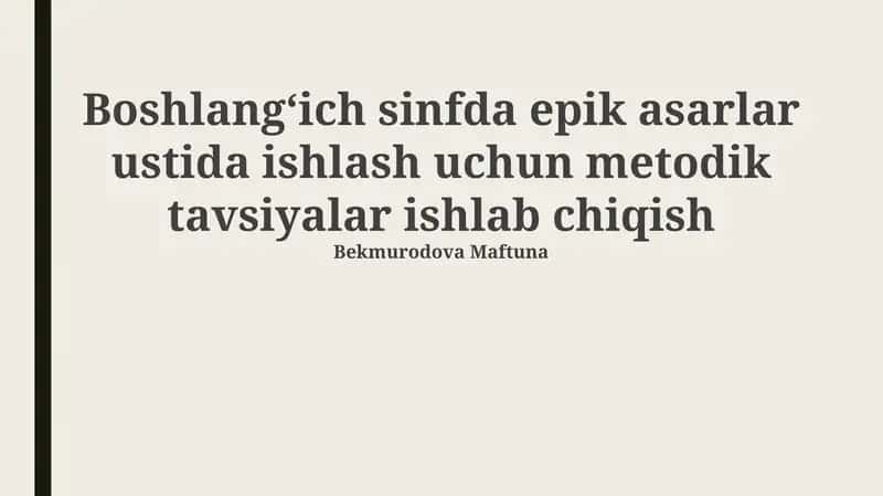 Epik asarlar ustida ishlash uchun metodik tavsiyalar