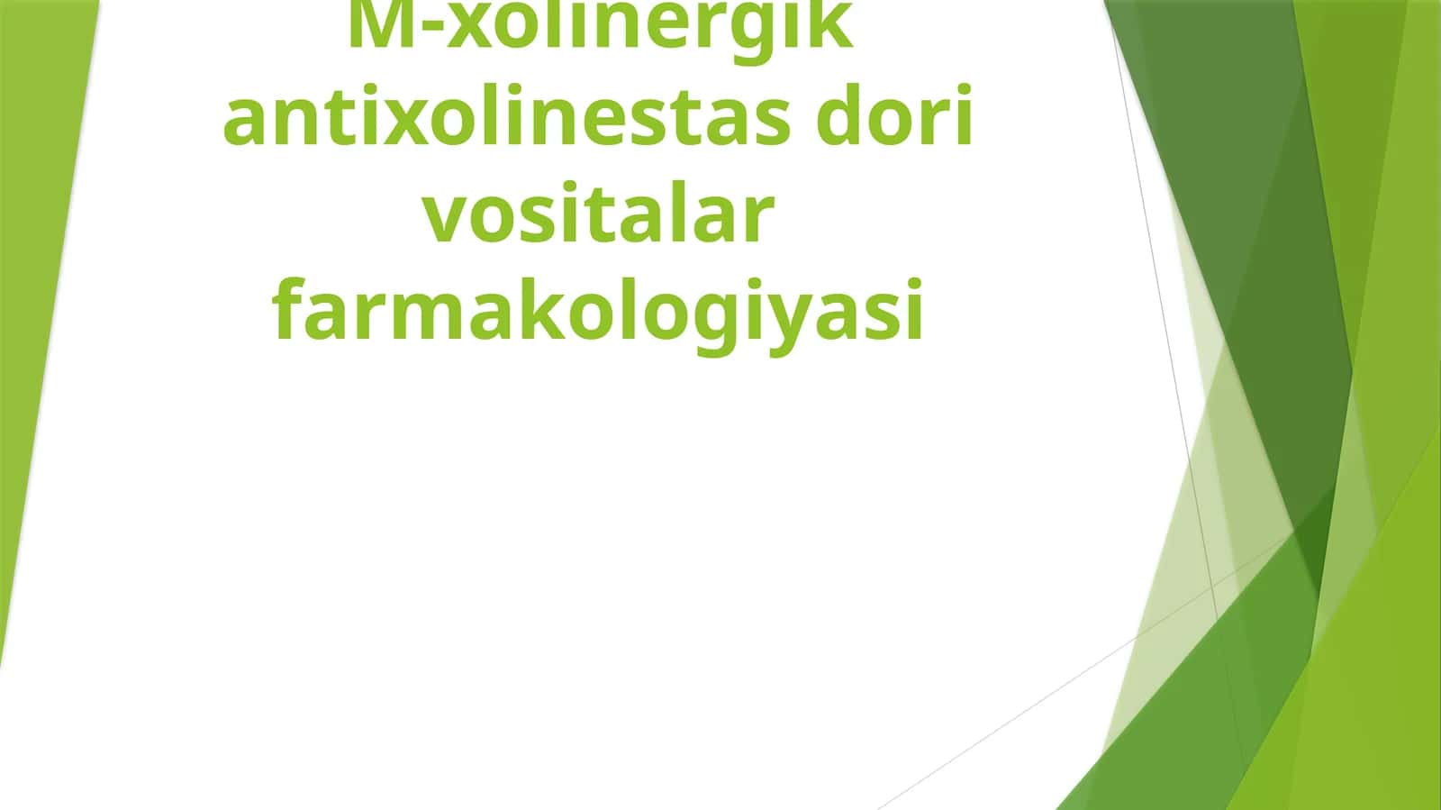 M-xolinergikantixolinestasdorivositalarfarmakologiyasi