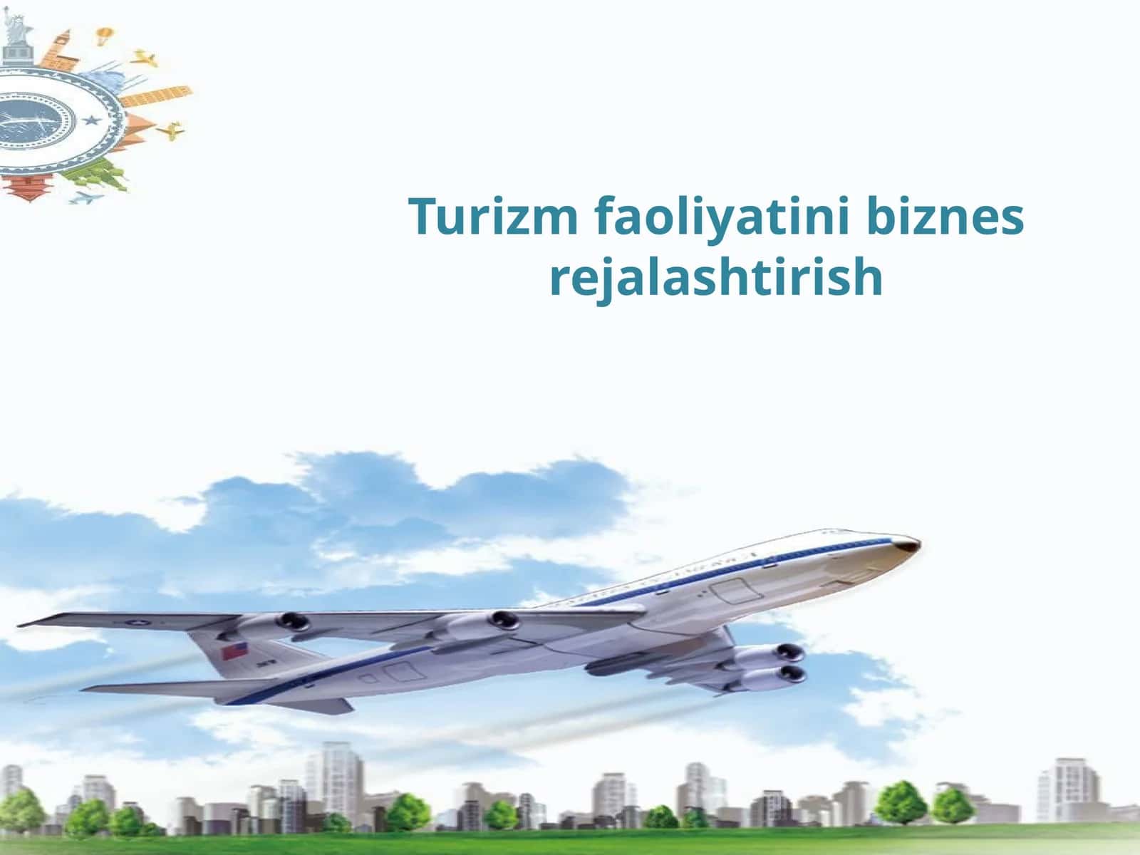 Turizm faoliyatini biznes rejallashitirish