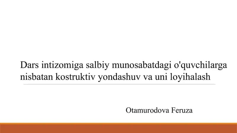 Dars intizomiga salbiy munosabatdagi o'quvchilarga nisbatan kostruktiv yondashuv va uni loyihalash
