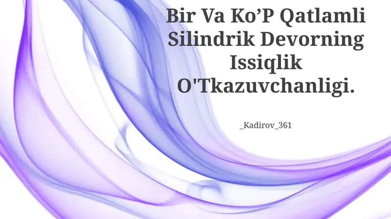 Silindrik Devorning Issiqlik O'Tkazuvchanligi