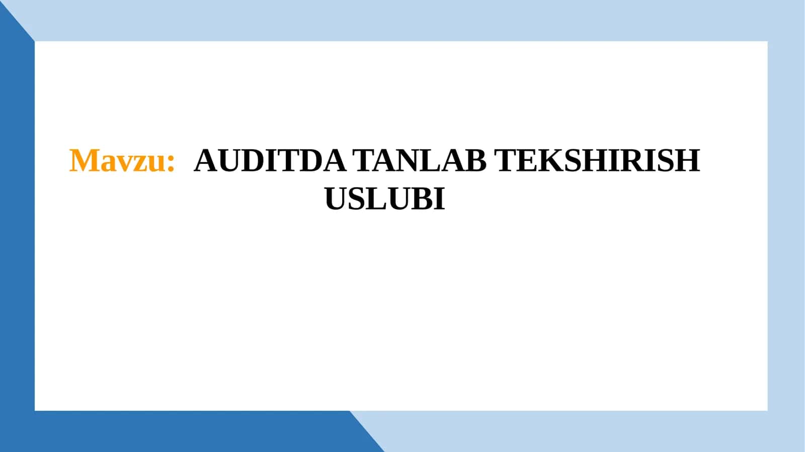 AUDITDA TANLAB TEKSHIRISH USLUBI