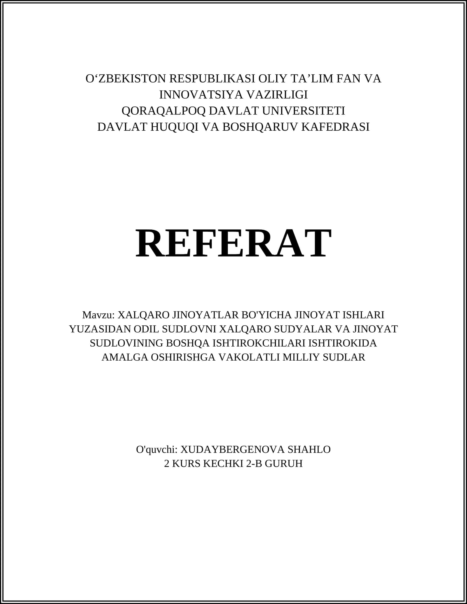 XALQARO JINOYATLAR BO'YICHA JINOYAT ISHLARI YUZASIDAN ODIL SUDLOVNI XALQARO SUDYALAR VA JINOYAT SUDLOVINING BOSHQA ISHTIROKCHILARI ISHTIROKIDA AMALGA OSHIRISHGA VAKOLATLI MILLIY SUDLAR