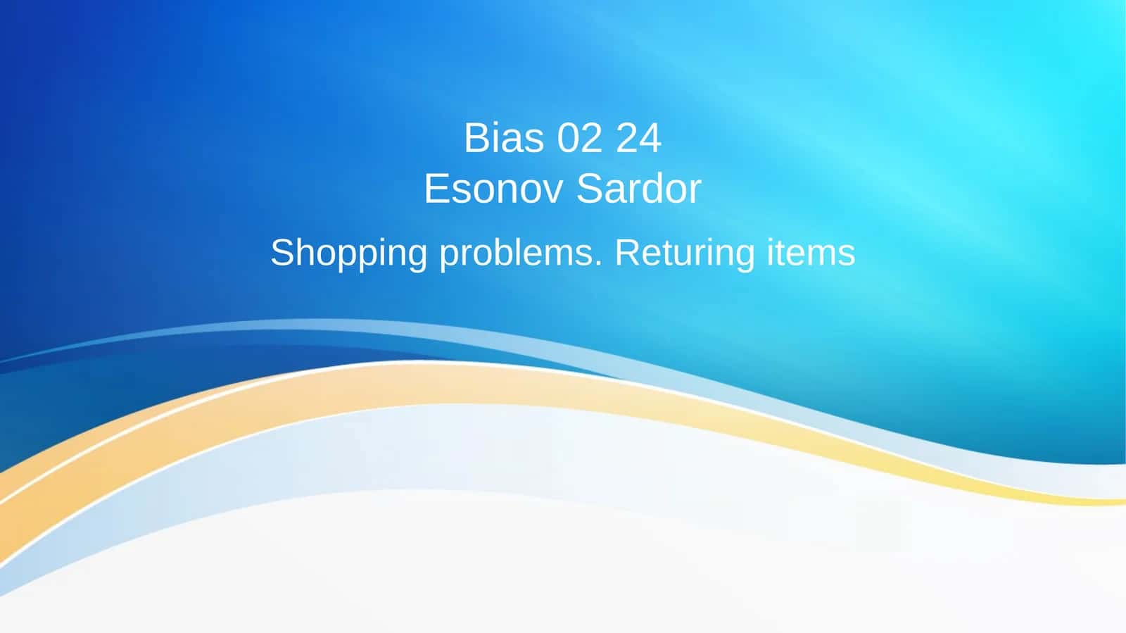 Shopping problems. Returing items