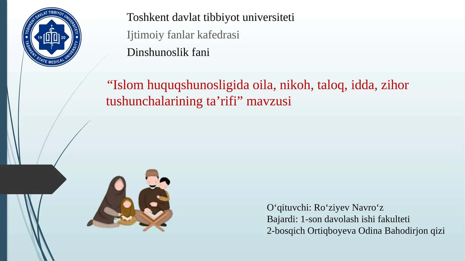 Islomhuquqshunosligidaoila,nikoh,taloq,idda,zihortushunchalariningta’rifi