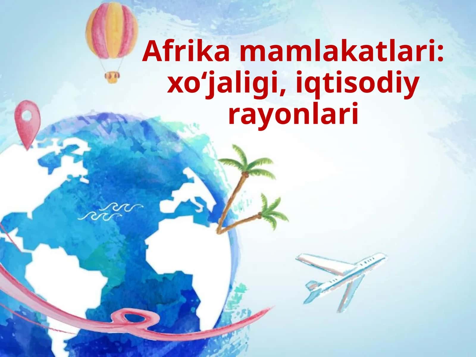 Afrika mamlakatlari: xo‘jaligi, iqtisodiy rayonlari