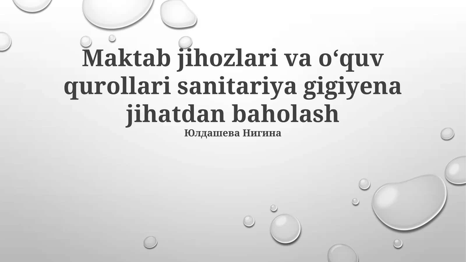 Maktab jihozlari va o‘quv qurollari sanitariya gigiyena jihatdan baholash