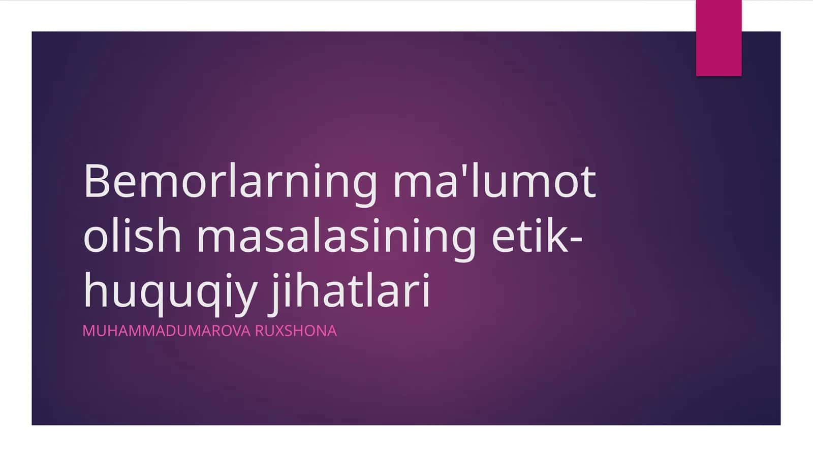 Bemorlarning ma'lumot olish masalasining etik-huquqiy jihatlari