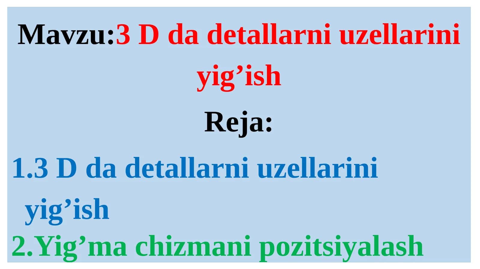3 D da detallarni uzellarini yig’ish