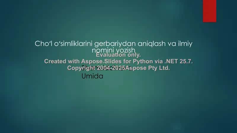 Cho'l o'simliklarini gerbariydan aniqlash va ilmiy nomini yozish