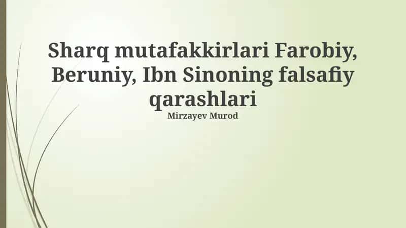 Sharq mutafakkirlari Farobiy, Beruniy, Ibn Sinoning falsafiy qarashlari