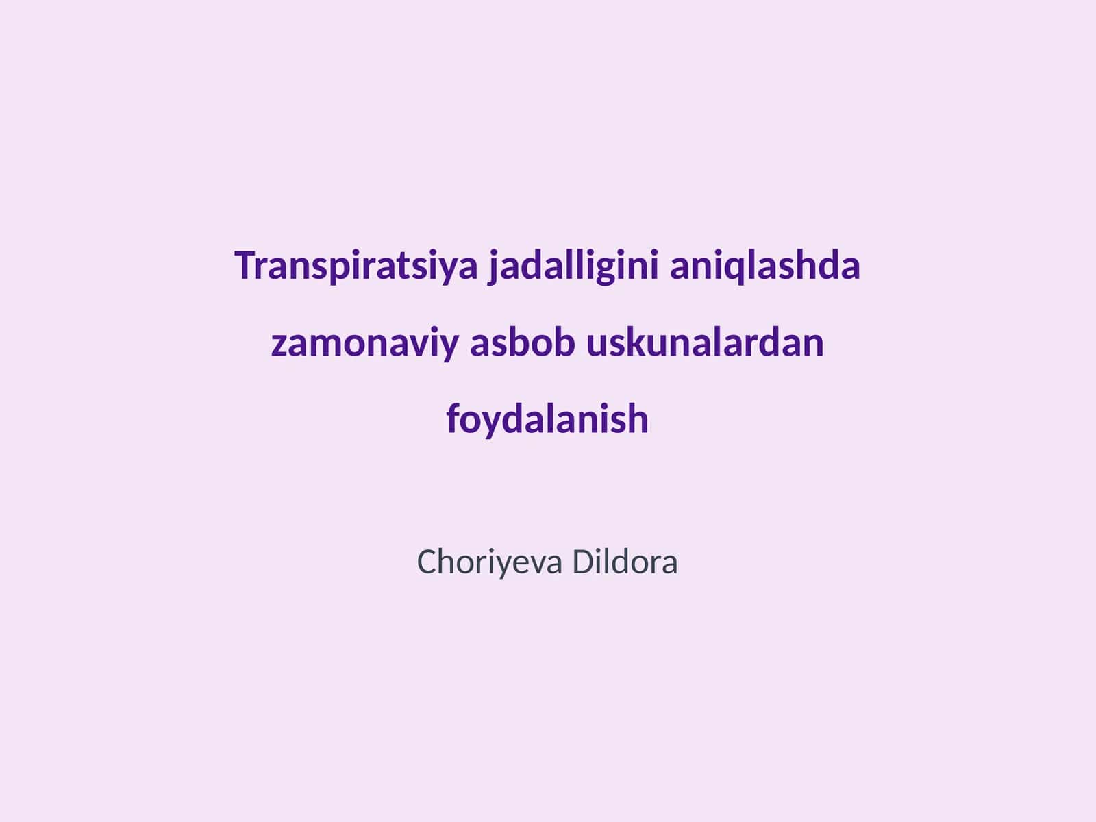Transpiratsiya jadalligini aniqlashda zamonaviy asbob uskunalardan foydalanish