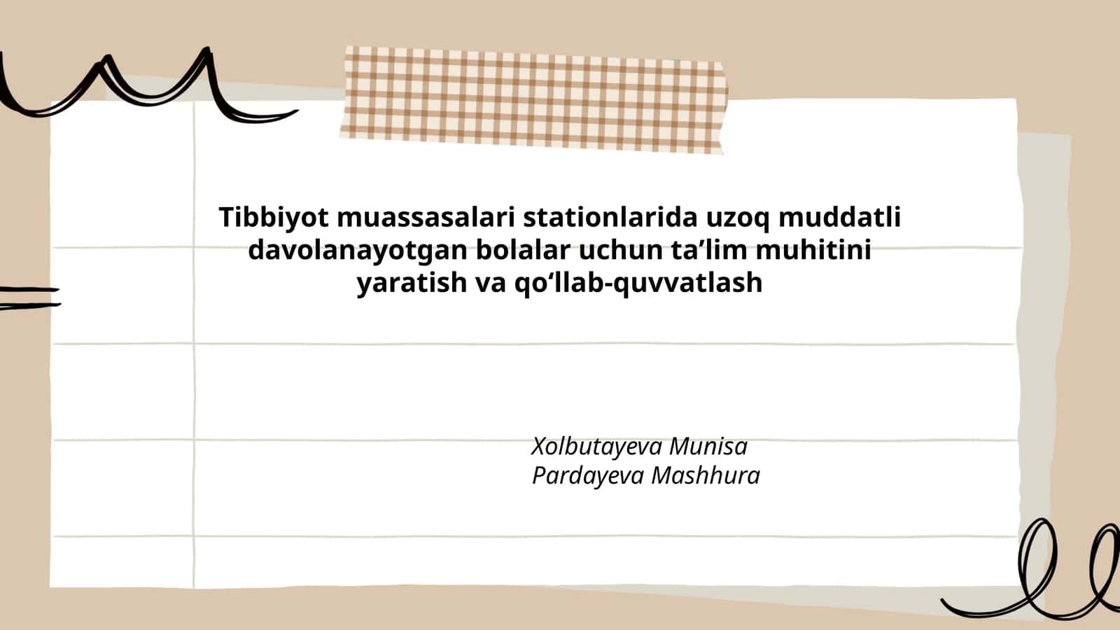 Tibbiyot muassasalari stationlarida uzoq muddatli davolanayotgan bolalar uchun taʼlim muhitini yaratish va qoʻllab-quvvatlash