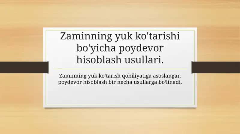 Zaminning yukko'tarishi bo'yicha poy devor hisoblash usullari