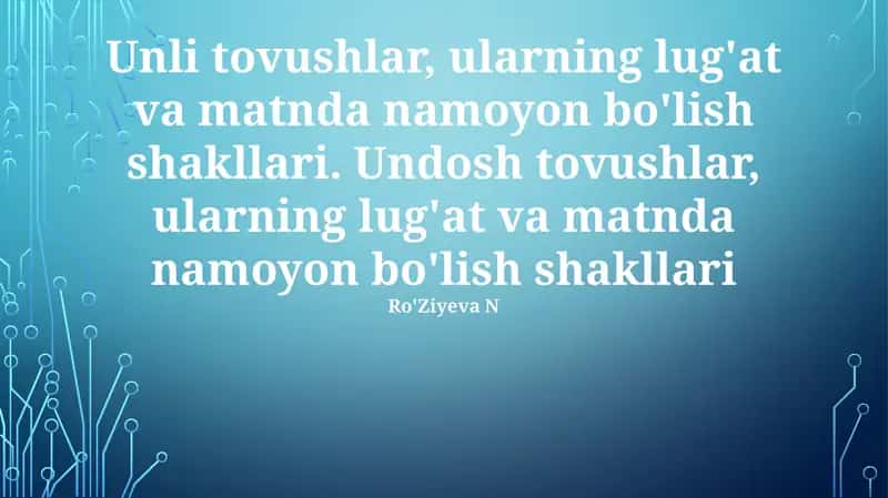 O'zbek tilida unli va undosh tovushlar