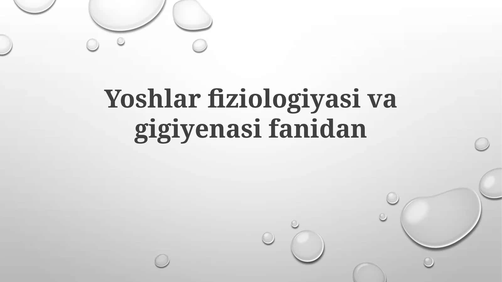 Yoshlarfiziologiyasivagigiyenasifanidan