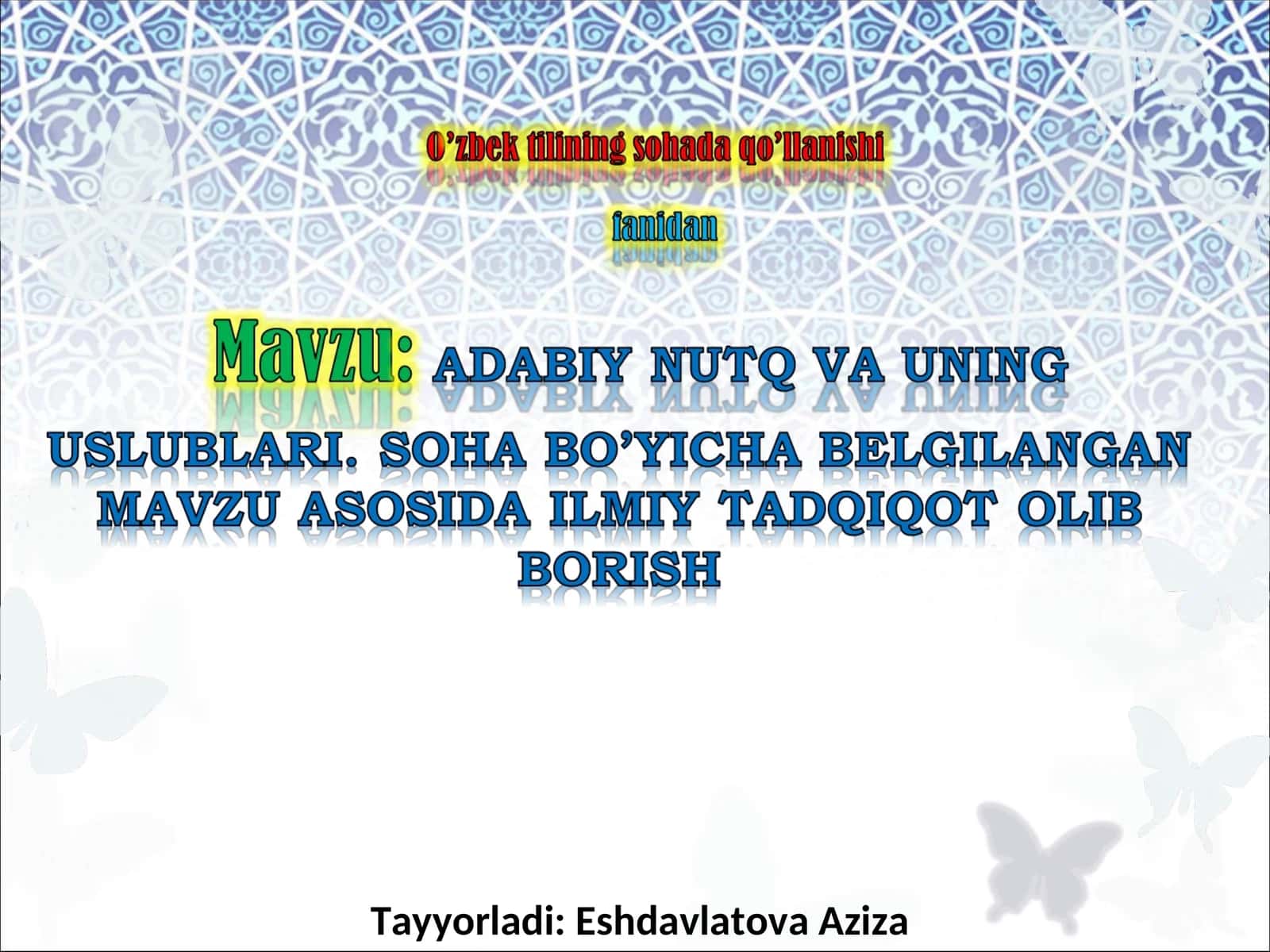 Tayyorladi: Eshdavlatova Aziza