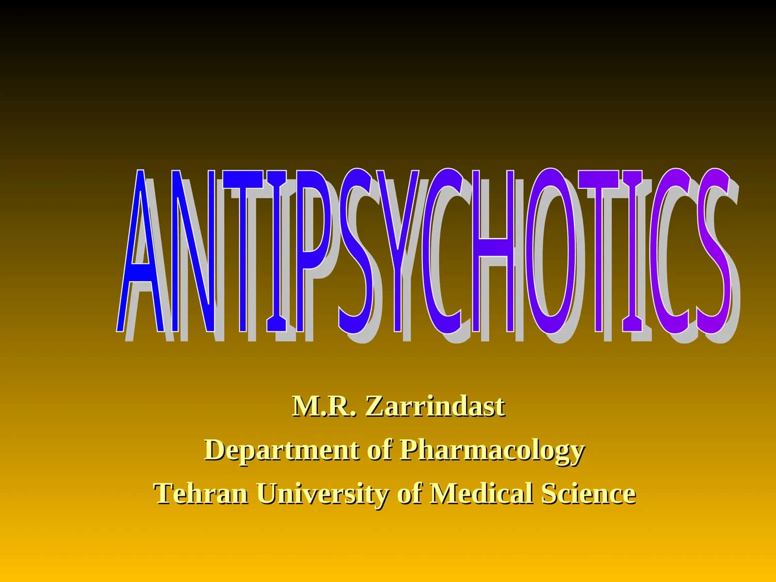 ANTIPSYCHOTICS