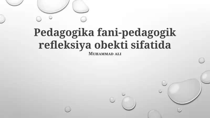 Pedagogika fani-pedagogik refleksiya obekti sifatida