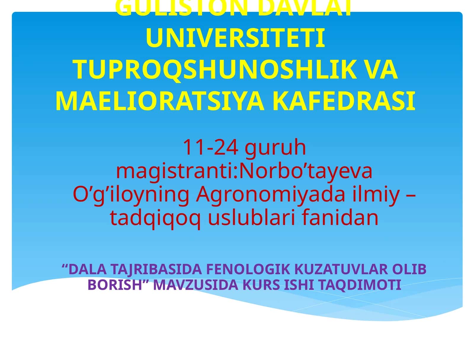 DALA TAJRIBASIDA FENOLOGIK KUZATUVLAR OLIB BORISH