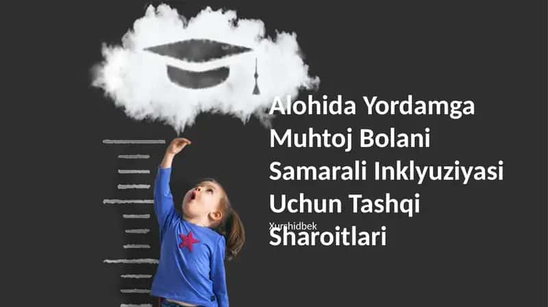 Alohida Yordamga Muhtoj Bolani Samarali Inklyuziyasi Uchun Tashqi Sharoitlari