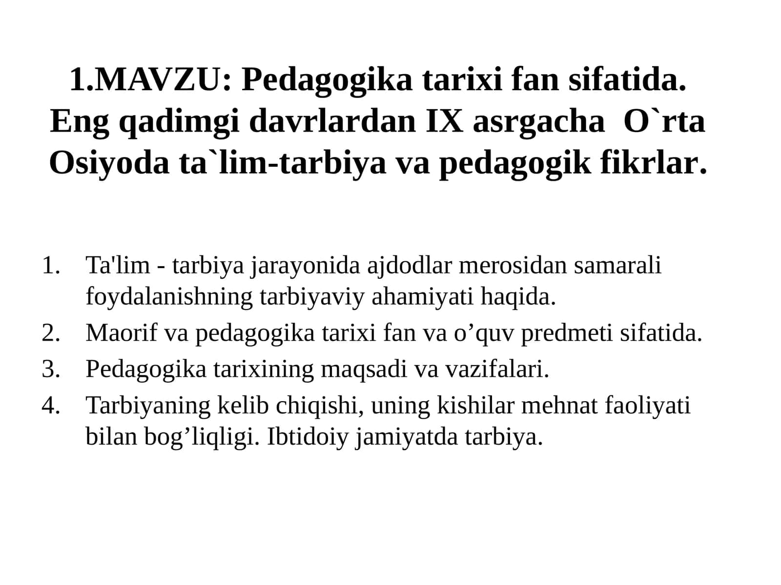 Pedagogika tarixi fani sifatida. Eng qadimgi davrlardan IX asrgacha Oʻrta Osiyoda taʼlim-tarbiya va pedagogik fikrlar