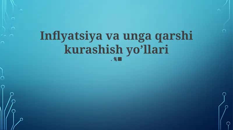 Inflyatsiya va unga qarshi kurashish yo’llari