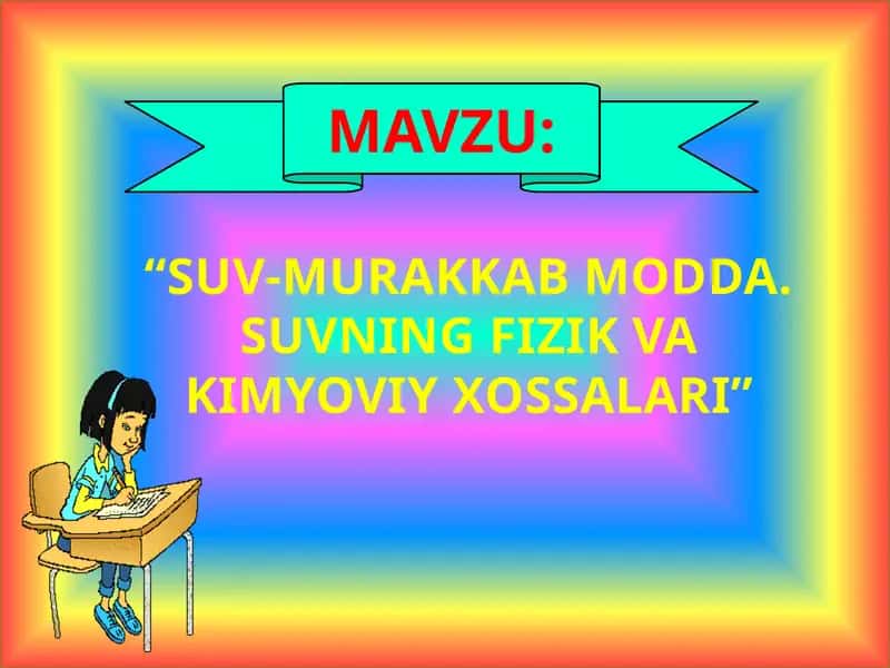 SUV-MURAKKAB MODDA. SUVNING FIZIK VA KIMYOVIY XOSSALARI