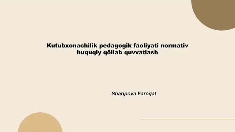 Kutubxonachilik pedagogik faoliyati normativ huquqiy qõllab quvvatlash