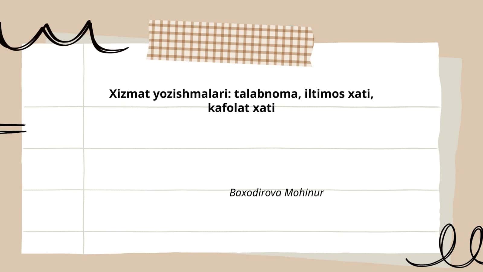 Xizmat yozishmalari: talabnoma, iltimos xati, kafolat xati