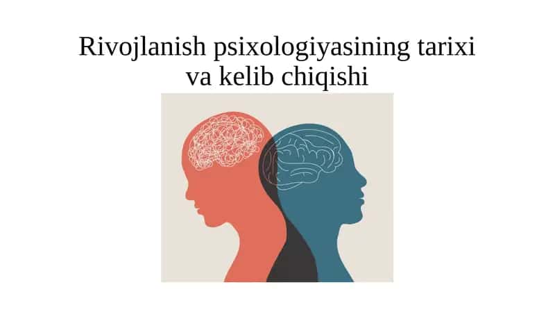 Rivojlanish psixologiyasining tarixi va kelib chiqishi