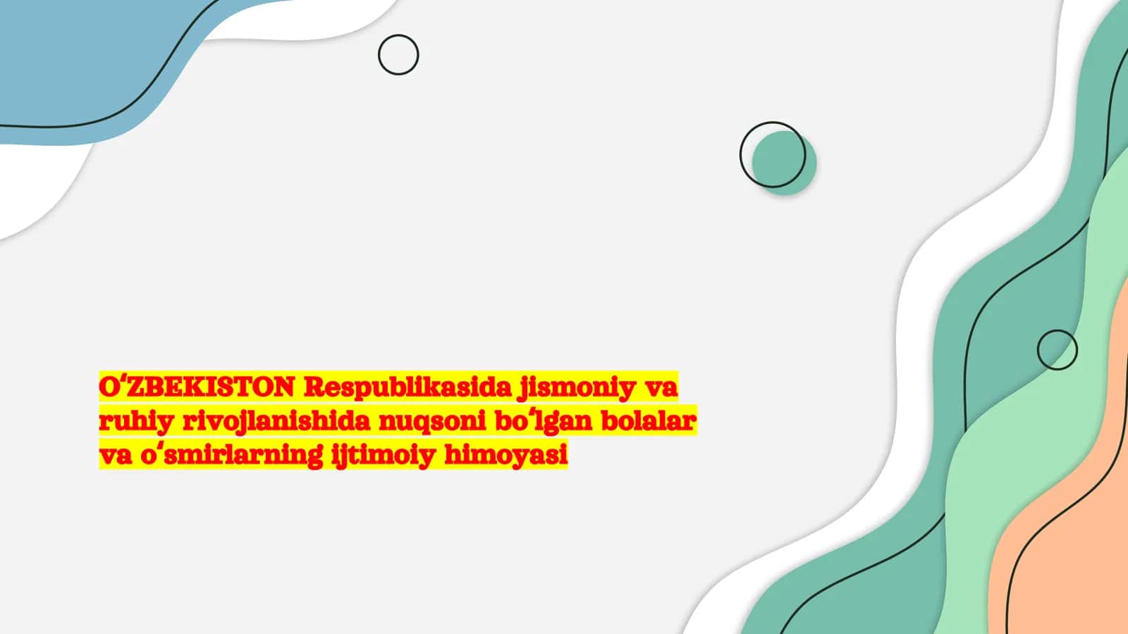 OʻZBEKISTONDA Nuqsoni Bo'lgan Bolalar va Oʻsmirlar: Kirish