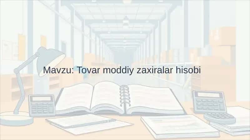 Tovar-Moddiy Zaxiralar