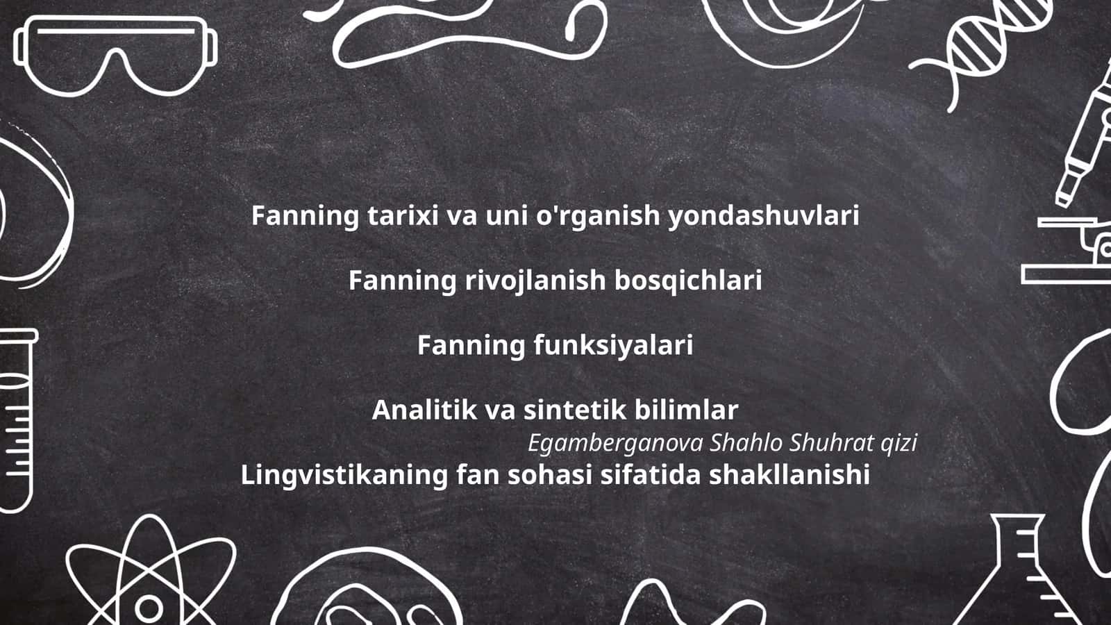 Fanning tarixi va uni o'rganish yondashuvlari
