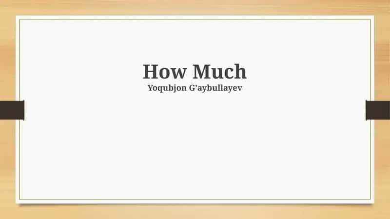 How Much