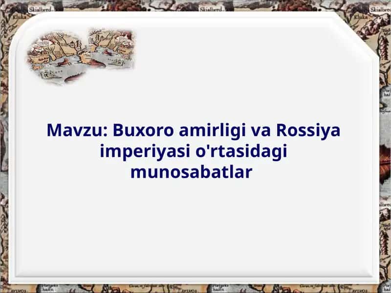 Buxoro amirligi va Rossiya imperiyasi o'rtasidagi munosabatlar