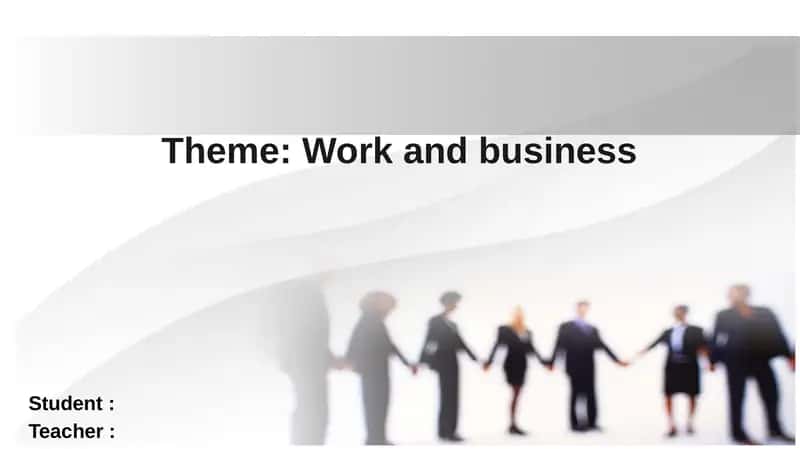 Work and business