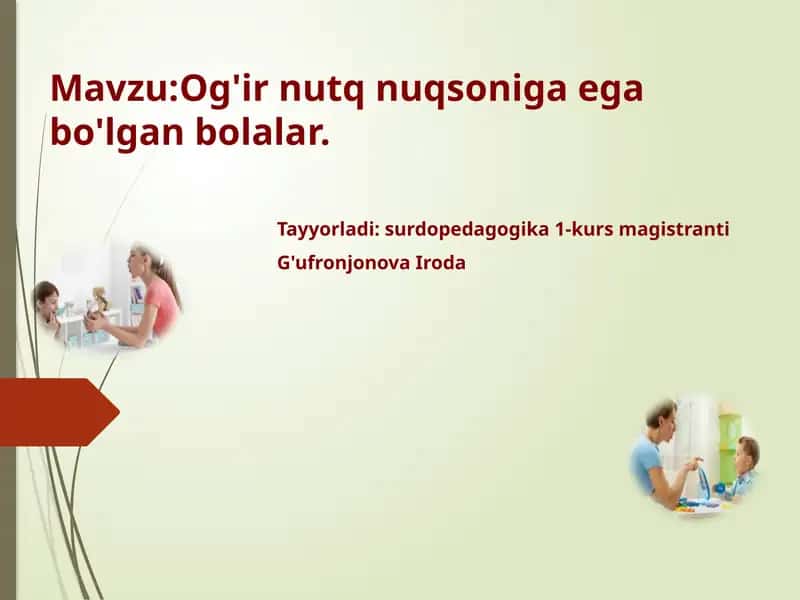 Og'ir nutq kamchiligiga ega bolalarni nuqsonlarini bartaraf etish usullari