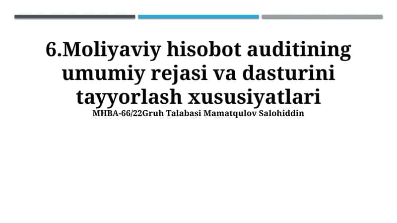 Moliyaviy hisobot auditining umumiy rejasi va dasturini tayyorlash xususiyatlari