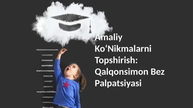 Amaliy KoʻNikmalarni Topshirish: Qalqonsimon Bez Palpatsiyasi