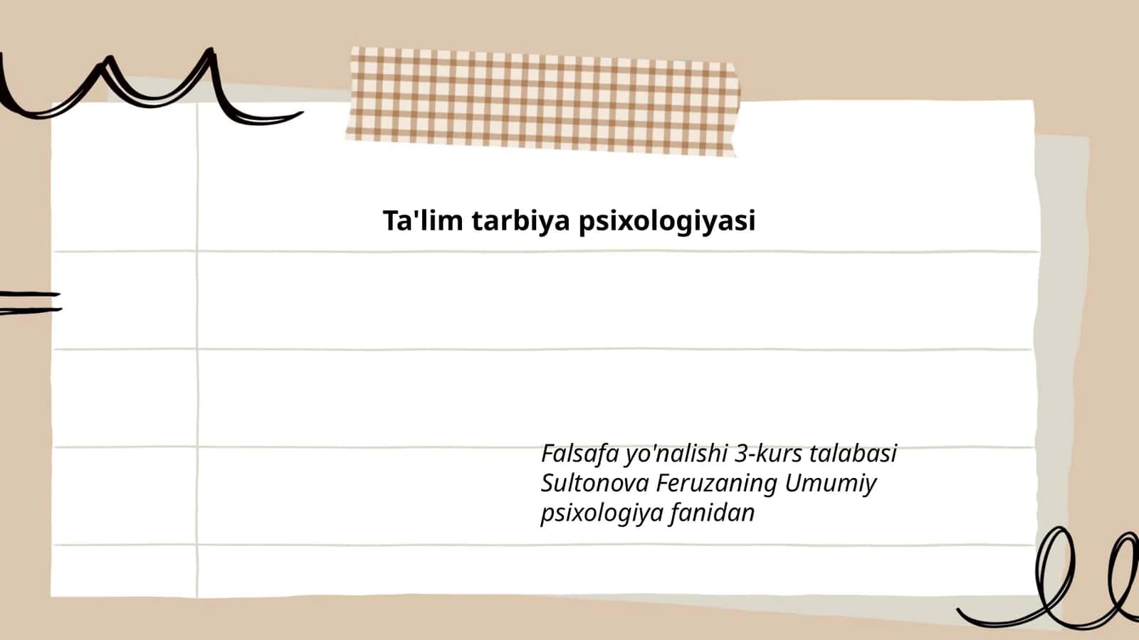 Falsafa yo'nalishi 3-kurs talabasi Sultonova Feruzaning Umumiy psixologiya fanidan