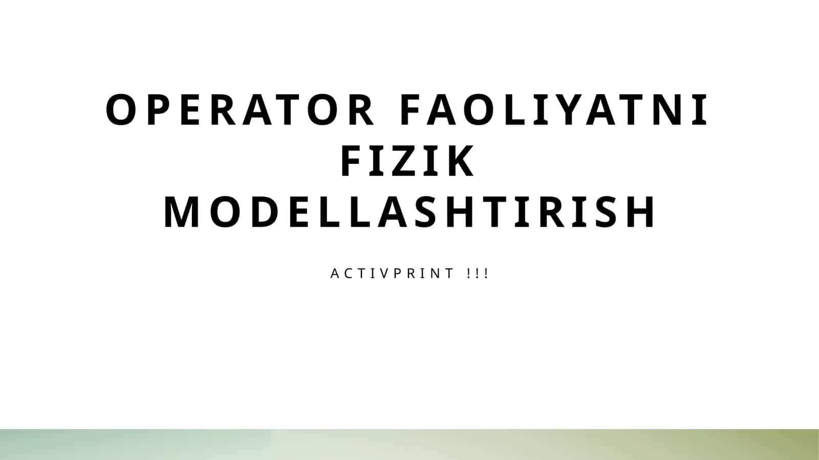 Operator faoliyatni fizik modellashtirish