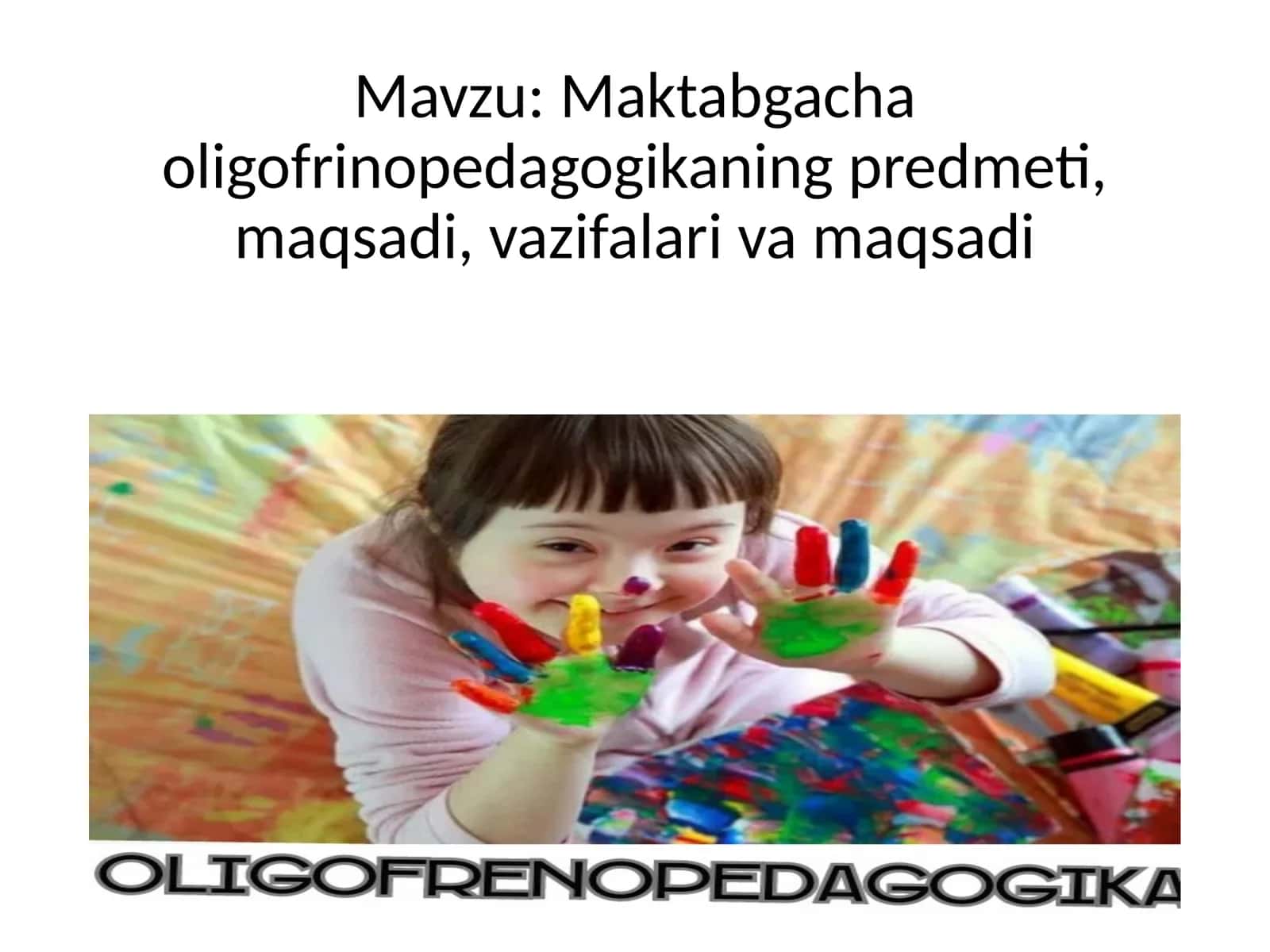 Maktabgacha oligofrinopedagogika