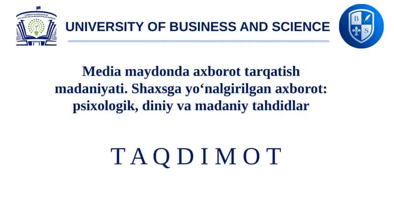 Media maydonda axborot tarqatish madaniyati. Shaxsga yo‘nalgirilgan axborot: psixologik, diniy va madaniy tahdidlar