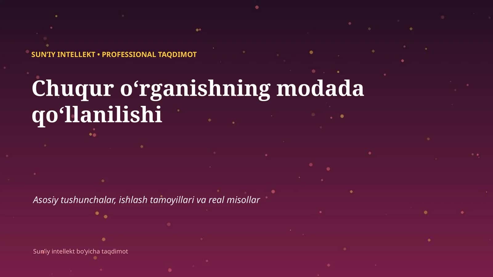 SUNʼIY INTELLEKT • PROFESSIONAL TAQDIMOT